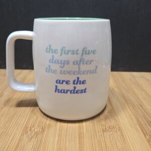 Mary Square Large Coffee Mug Tea Cup 1st 5 Days After The Weekend Are Hardest